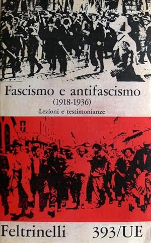 FASCISMO E ANTIFASCISMO 1918-1936. LEZIONI E TESTIMONIANZE. (VOLUME 2)