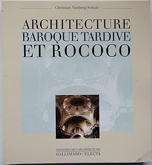 Architecture du Baroque Tardif et Rococo [Architecture Baroque Tardive et Rococo]