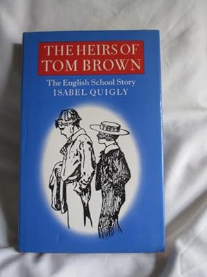 The Heirs of Tom Brown: English School Story