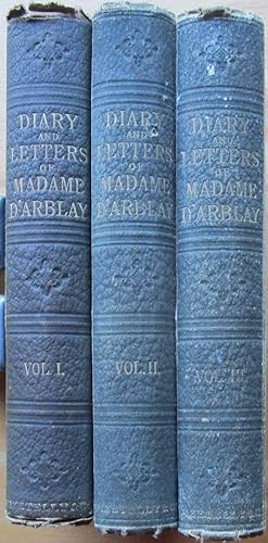 The Diary and Letters of Madame D'Arblay (Frances Burney) in Three Volumes