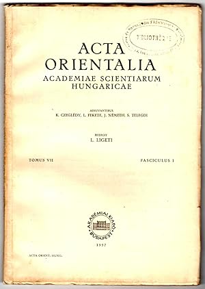 Acta orientalia Academiae scientiarum hungaricae. Tomus VII, fasciculus 1.