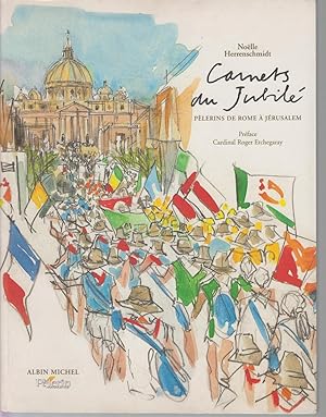 Bild des Verkufers fr Carnets du Jubil - Plerins de Rome  Jrusalem. Prface du cardinal Roger Etchegaray zum Verkauf von CANO