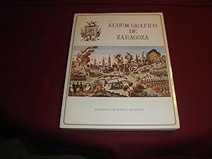 Album grafico de Zaragoza. Selección de estampas dibujadas o impresas a lo largo de cuatro siglos...