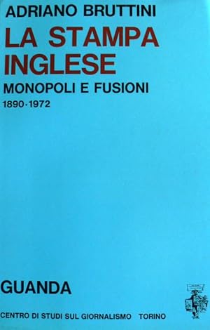 LA STAMPA INGLESE: MONOPOLI E FUSIONI (1890-1972)