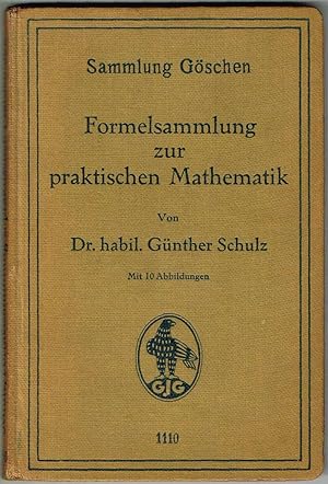 Imagen del vendedor de Formelsammlung zur praktischen Mathematik Mit 10 Abbildungen (Sammlung Gschen series) a la venta por SUNSET BOOKS