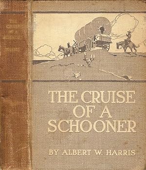 Seller image for THE CRUISE OF A SCHOONER. for sale by Legacy Books