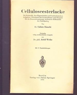 Celluloseesterlacke. Die Rohstoffe, ihre Eigenschfaten und lacktechnischen Aufgaben; Prinzipien d...