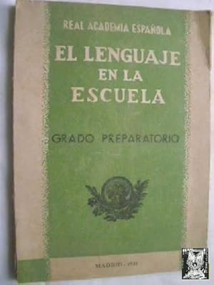 EL LENGUAJE EN LA ESCUELA. GRADO PREPARATORIO