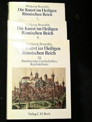 Die Kunst im Heiligen Römischen Reich. Band I-III. Bd. I: Die weltlichen Fürstentümer; Bd. II: Di...