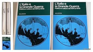 L'ITALIA E LA GRANDE GUERRA. POLITICA E CULTURA DAL 1870 AL 1915. 2 VOLUMI