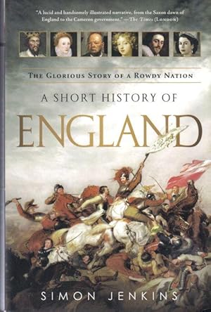 A Short History of England, The Glorious Story of a Rowdy Nation