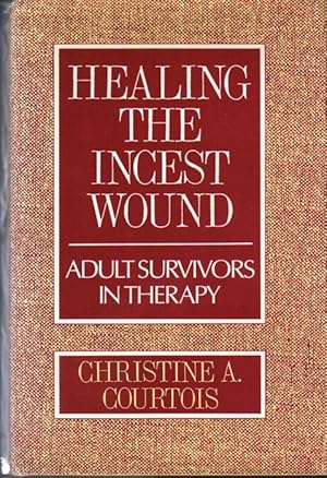 Imagen del vendedor de Healing the Incest Wound, Adult Survivors in Therapy a la venta por Ron Barrons