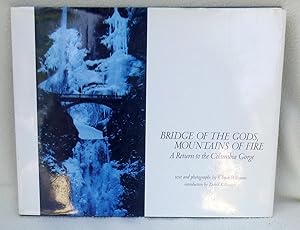 Bild des Verkufers fr Bridge of the Gods, Mountains of Fire: A Return of the Columbia Gorge - SIGNED 1st Edition/1st Printing zum Verkauf von Argyl Houser, Bookseller