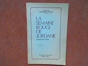 Seller image for La semaine rouge de Jordanie - Septembre 1970 for sale by Librairie de la Garenne