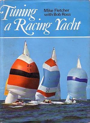 Bild des Verkufers fr TUNING A RACING YACHT zum Verkauf von Jean-Louis Boglio Maritime Books