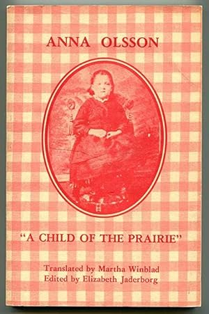 Anna Olsson "A Child of the Prairie" (En Prarieunges Funderingar)