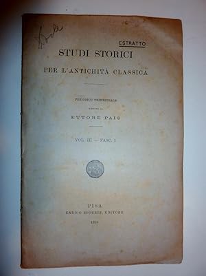 "Estratto STUDI STORICI PER L'ANTICHITA' CLASSICA Periodico Trimestrale diretto da ETTORE PAIS Vo...