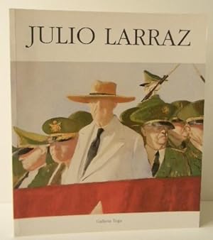JULIO LARRAZ. Catalogue de l exposition présentée à la FIAC en 2000.