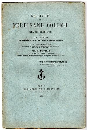 Le Livre de Ferdinand Colomb. Revue critique des allégations proposées contre son authenticité ; ...