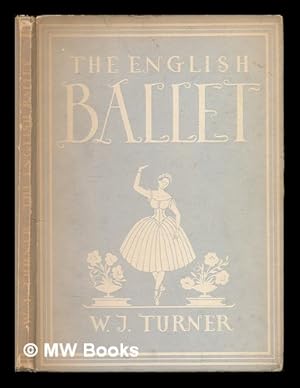 Immagine del venditore per English ballet / W. J. Turner. With 8 plates in colour, 4 photographs and 18 illustrations in black & white. [Britain in Pictures series] venduto da MW Books Ltd.