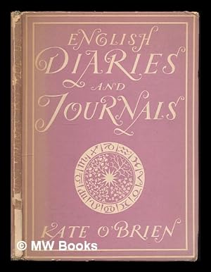Seller image for English diaries and journals / Kate O'Brien ; with 8 plates in colour and 19 illustrations in black & white. [Britain in Pictures series] for sale by MW Books Ltd.