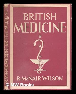 Seller image for British medicine / R. McNair Wilson. [Britain in Pictures series] for sale by MW Books Ltd.