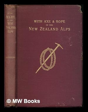 Imagen del vendedor de With axe and rope in the New Zealand Alps / by George Edward Mannering a la venta por MW Books Ltd.