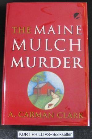 The Maine Mulch Murder (Signed Copy)