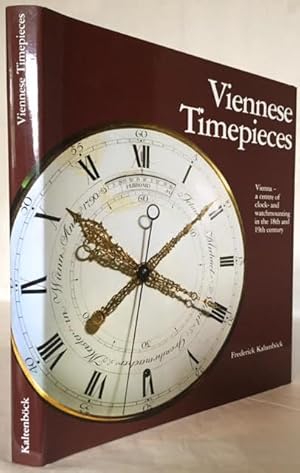 Bild des Verkufers fr Viennese Timepieces: Vienna, A Centre of Clock and Watchmounting in the 18th and 19th Century zum Verkauf von Foster Books - Stephen Foster - ABA, ILAB, & PBFA