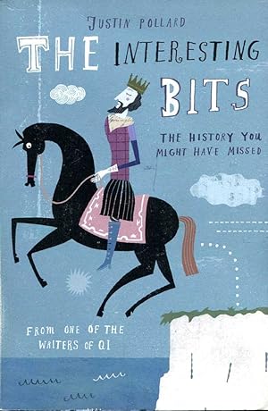 Image du vendeur pour The Interesting Bits : The History You Might Have Missed mis en vente par Pendleburys - the bookshop in the hills