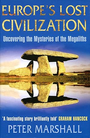 Europe's Lost Civilization - uncovering the mysteries of the Megaliths