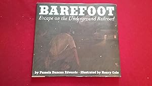 BAREFOOT ESCAPE ON THE UNDERGROUND RAILROAD