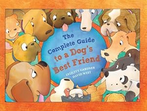 Seller image for The Complete Guide to a Dog's Best Friend (Paperback) for sale by Grand Eagle Retail