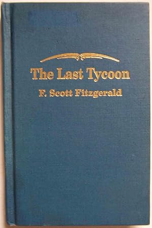 Seller image for The Last Tycoon, An Unfinished Novel for sale by Shoestring Collectibooks