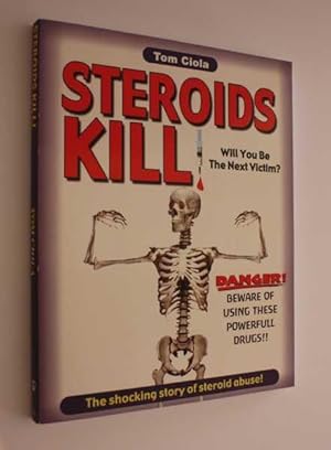 Imagen del vendedor de Steroids Kill a la venta por Cover to Cover Books & More