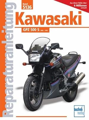 Seller image for Kawasaki GPZ 500 S ab Baujahr 1986 : Handbuch fr Pflege, Wartung und Reparatur for sale by AHA-BUCH GmbH