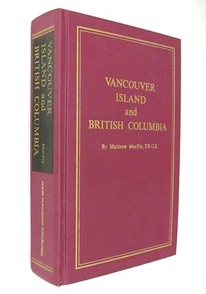 Seller image for Vancouver Island and British Columbia Their History, Resources and Prospects for sale by Renaissance Books