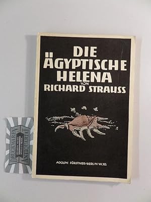 Imagen del vendedor de Die gyptische Helena : Oper in zwei Aufzgen. Musik von Richard Strauss. Text von Hugo von Hofmannsthal. a la venta por Druckwaren Antiquariat