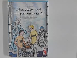 Seller image for Lisa, Paolo und das gestohlene Licht Eine fantastische Geschichte aus dem Land der Wrobbels for sale by ANTIQUARIAT FRDEBUCH Inh.Michael Simon