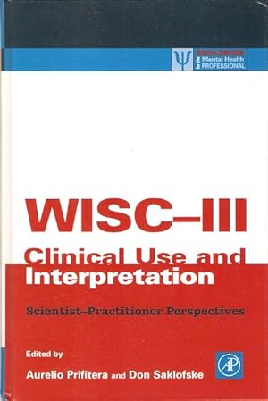 Seller image for WISC-III Clinical Use and Interpretation. Scientist - Practitioner Perspectives. for sale by City Basement Books