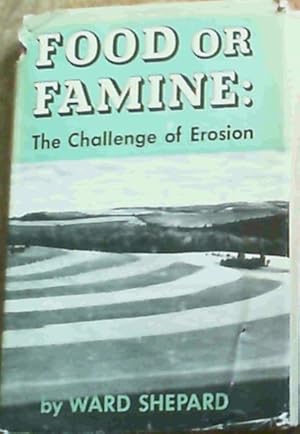 Seller image for Food or Famine : The Challenge of Erosion for sale by Chapter 1