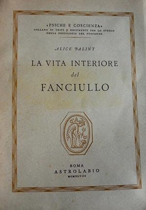 Seller image for LA VITA INTERIORE DEL FANCIULLO for sale by CivicoNet, Libreria Virtuale