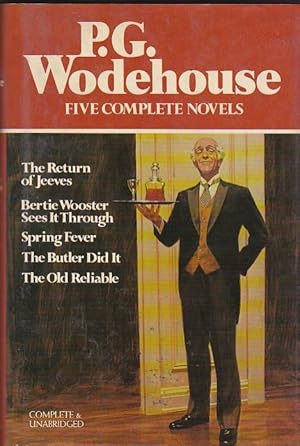 Seller image for Five complete novels. The return of Jeeves. Bertie Wooster sees it through. Spring fever. The butler did it. The old reliable for sale by LIBRERA GULLIVER