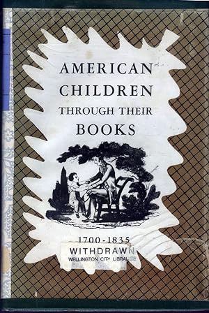 American Children Through Their Books 1700-1835.