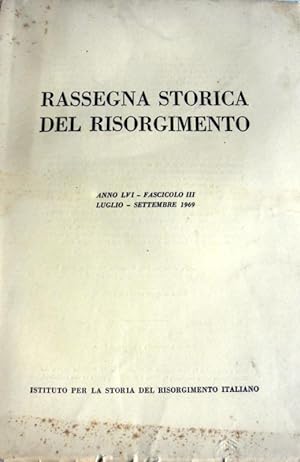RASSEGNA STORICA DEL RISORGIMENTO. (ANNO LVI, FASCICOLO III, LUGLIO-SETTEMBRE 1969)