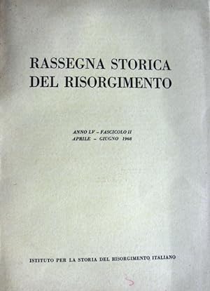 RASSEGNA STORICA DEL RISORGIMENTO. (ANNO LV, FASCICOLO II, APRILE-GIUGNO 1968)