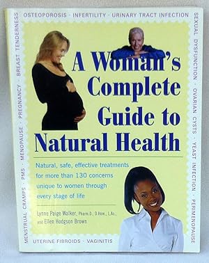 Bild des Verkufers fr A Woman's Complete Guide to Natural Health - SIGNED zum Verkauf von Argyl Houser, Bookseller