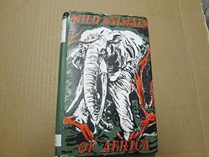 Seller image for Wild animals of Africa for sale by Goldstone Rare Books