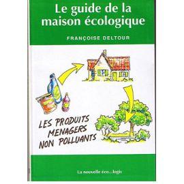 Le guide de la maison écologique