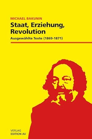Imagen del vendedor de Staat, Erziehung, Revolution : Ausgewhlte Texte. 1869-1871 a la venta por AHA-BUCH GmbH
